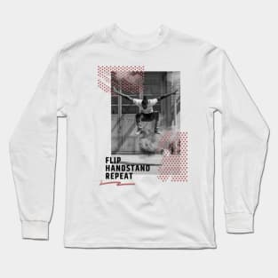 Flip, Handstand, Repeat Long Sleeve T-Shirt